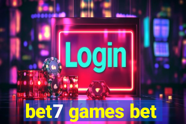 bet7 games bet